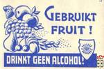 Gebruikt fruit! Drinkt Geen Alcohol!