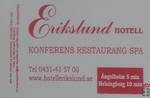 ERIKSLUND hotell konferens restaurang spa Tel 0431-41 57 00 www.hotell