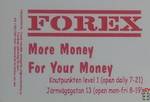 FOREX More Money For Your Money Knutpunkten level 1 (open daily 7-21)
